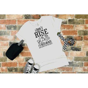 I Don't Rise and Shine, Coffee T shirt